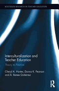 Interculturalization and Teacher Education: Theory to Practice