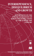 Interdependence, Disequilibrium and Growth: Reflections on the Political Economy of North-South Relations at the Turn of the Century