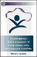 Interdisciplinary Clinical Assessment of Young Children with Developme