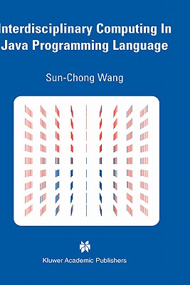 Interdisciplinary Computing in Java Programming - Sun-Chong Wang