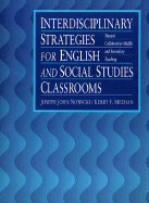 Interdisciplinary Strategies for English and Social Studies Classrooms: Toward Collaborative Middle and Secondary Teaching - Nowicki, Joseph John, and Meehan, Kerry F