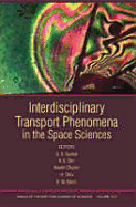 Interdisciplinary Transport Phenomena in the Space Sciences, Volume 1077 - Sadhal, S S (Editor), and Dhir, V K (Editor), and Chayen, Naomi (Editor)