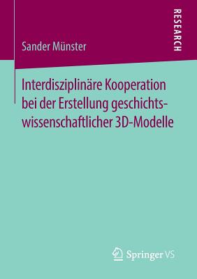 Interdisziplinre Kooperation bei der Erstellung geschichtswissenschaftlicher 3D-Modelle - Mnster, Sander