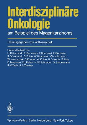 Interdisziplin?re Onkologie: Am Beispiel Des Magenkarzinoms - Bittscheidt, H, and Kozuschek, W (Editor), and Bohnsack, R