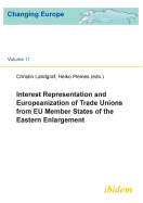 Interest Representation and Europeanization of Trade Unions from EU Member States of the Eastern Enlargement