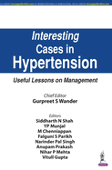 Interesting Cases in Hypertension: Useful Lessons on Management