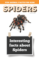 Interesting facts about Spiders: Amazing Spider Picture book