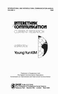 Interethnic Communication: Current Research - Kim, Young Yun, Dr., Ph.D.