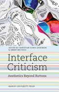Interface Criticism: Aesthetics Beyond the Buttons