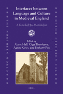 Interfaces Between Language and Culture in Medieval England: A Festschrift for Matti Kilpio