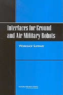 Interfaces for Ground and Air Military Robots: Workshop Summary