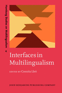 Interfaces in Multilingualism: Acquisition and Representation