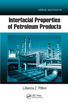 Interfacial Properties of Petroleum Products - Pillon, Lilianna Z.