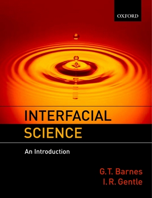 Interfacial Science: An Introduction - Barnes, Geoffrey, and Gentle, Ian