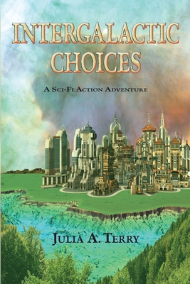 Intergalactic Choices - Terry, Julia a