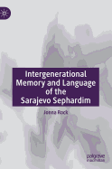 Intergenerational Memory and Language of the Sarajevo Sephardim