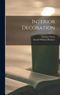 Interior Decoration - Brunner, Arnold William, and Tryon, Thomas