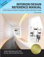 Interior Design Reference Manual: Everything You Need to Know to Pass the NCIDQ Exam