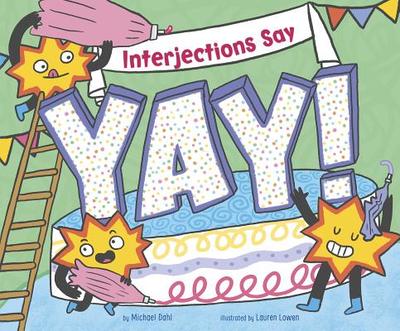 Interjections Say Yay! - Dahl, Michael