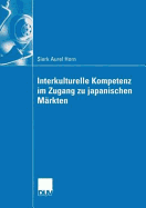 Interkulturelle Kompetenz Im Zugang Zu Japanischen M?rkten