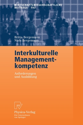 Interkulturelle Managementkompetenz: Anforderungen Und Ausbildung - Bergemann, Britta, and Bergemann, Niels