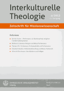 Interkulturelle Theologie. Zeitschrift Fur Missionswissenschaft 39 (2013) 4 (Zmiss)