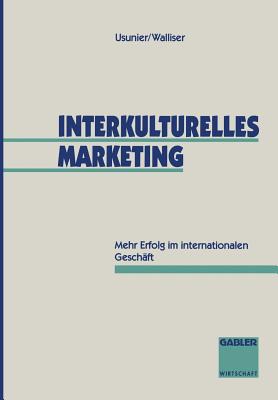 Interkulturelles Marketing: Mehr Erfolg Im Internationalen Geschaft - Usunier, Jean-Claude, Professor, and Walliser, Bjrn