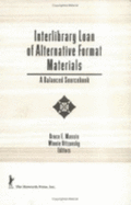 Interlibrary Loan of Alternative Format Materials