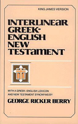 Interlinear New Testament-KJV - Berry, George Ricker