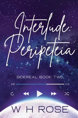 Interlude: Peripeteia - Rose, W H