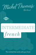 Intermediate French New Edition (Learn French with the Michel Thomas Method): Intermediate French Audio Course