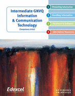 Intermediate GNVQ Information Communication Technology (Compulsory Units) - Richards, R.P. (Editor), and Heathcote, Pat M. (Editor)