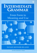 Intermediate Grammar: From Form to Meaning and Use