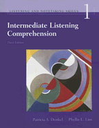 Intermediate Listening Comprehension: Understanding and Recalling Spoken English. Patricia Dunkel, Phyllis L. Lim