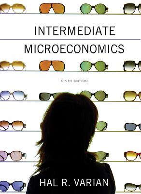 Intermediate Microeconomics: A Modern Approach - Varian, Hal R