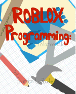 Intermediate Roblox Programming: Black and White