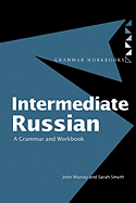 Intermediate Russian: Grammar and Workbook