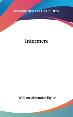 Intermere - Taylor, William Alexander