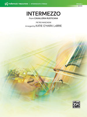 Intermezzo: From Cavalleria Rusticana, Conductor Score - Mascagni, Pietro (Composer), and Labrie, Katie O'Hara (Composer)