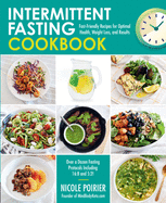 Intermittent Fasting Cookbook: Fast-Friendly Recipes for Optimal Health, Weight Loss, and Results
