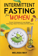 Intermittent Fasting for Women: The Complete Guide to Women's Wellness