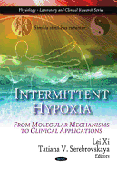 Intermittent Hypoxia: From Molecular Mechanisms to Clinical Applications