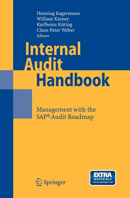 Internal Audit Handbook: Management with the Sap(r)-Audit Roadmap - Kagermann, Henning (Editor), and Boecker, C, and Keil, Z (Translated by)