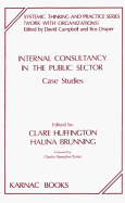 Internal Consultancy in the Public Sector: Case Studies - Huffington, Clare, and Brunning, Helena
