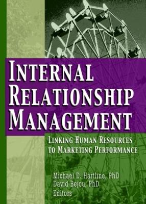 Internal Relationship Management: Linking Human Resources to Marketing Performance - Hartline, Michael D, and Bejou, David