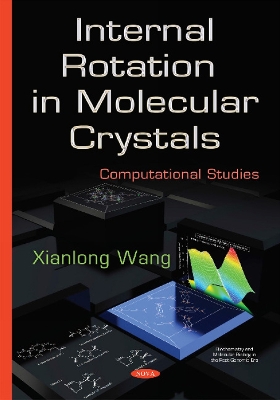 Internal Rotation in Molecular Crystals: Computational Studies - Wang, Xianlong