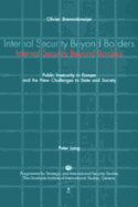 Internal Security Beyond Borders: Public Insecurity in Europe and the New Challenges to State and Society