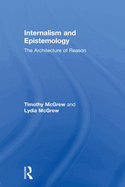 Internalism and Epistemology: The Architecture of Reason