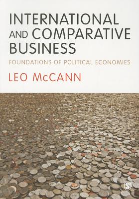 International and Comparative Business: Foundations of Political Economies - McCann, Leo
