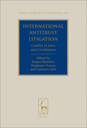 International Antitrust Litigation: Conflict of Laws and Coordination